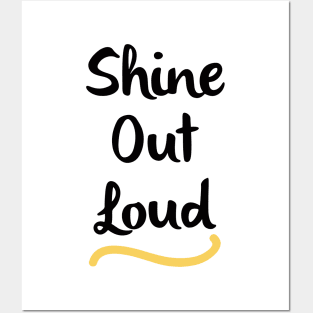 Shine Out Loud Posters and Art